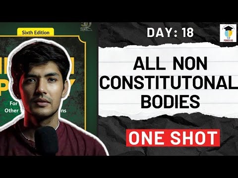 Non-Constitutional Bodies in India | One Shot Revision | UPSC CSE,CDS, CAPF state PCS SSC |Power IAS
