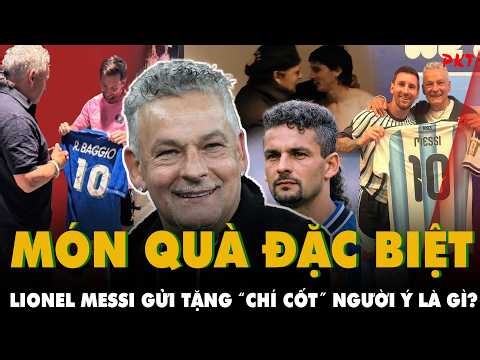 Lionel Messi TẶNG 1 MÓN QUÀ ĐẶC BIỆT cho 1 HUYỀN THOẠI NƯỚC Ý sau khi lọt vào bán kết World Cup 2026