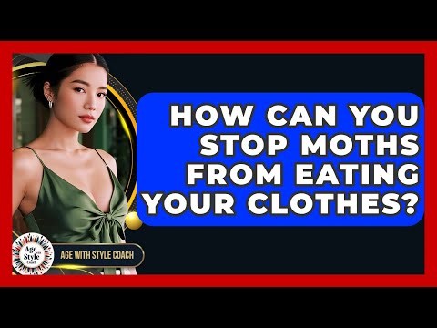 How Can You Stop Moths From Eating Your Clothes? - Age With Style Coach