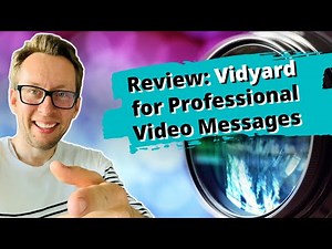 Review: How to use Vidyard for professional Video Messages