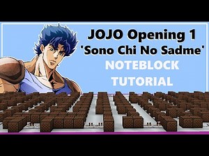 JoJo Op.1 - Sono Chi No Sadame [Noteblock Tutorial]