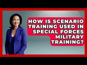 How Is Scenario Training Used In Special Forces Military Training? - Tactical Warfare Experts