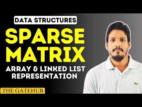 Sparse Matrix | Sparse matrices array and linked list representations | Data Structure