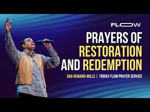 Prayers of Restoration and Redemption | FLOW Prayer | S09•E13|Dag Heward-Mills | Fri 18 October 2024