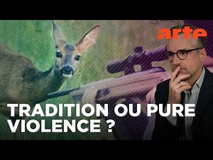 La chasse : simple plaisir de tuer ? | Les questions qui fâchent | ARTE