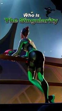Who Is The Singularity (Fortnite Storyline)