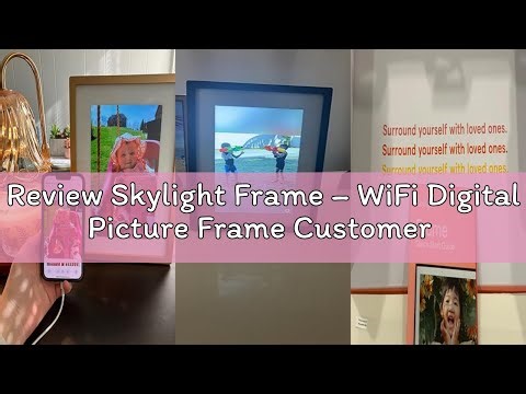 Review Skylight Frame – WiFi Digital Picture Frame Customer Support, Touch Screen Digital Photo Fram