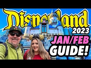 Complete Guide to Disneyland in January & February 2023! Rides, Crowds, Events, Closures + Our Tips