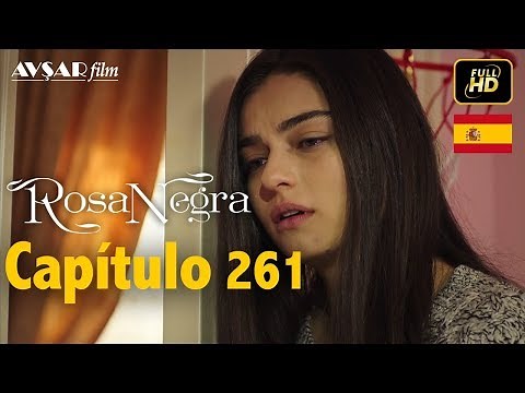 Rosa Negra - Capítulo 261 (HD) En Español