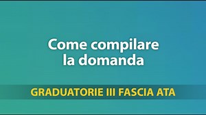 Graduatorie Ata: come compilare la domanda [VIDEO TUTORIAL]