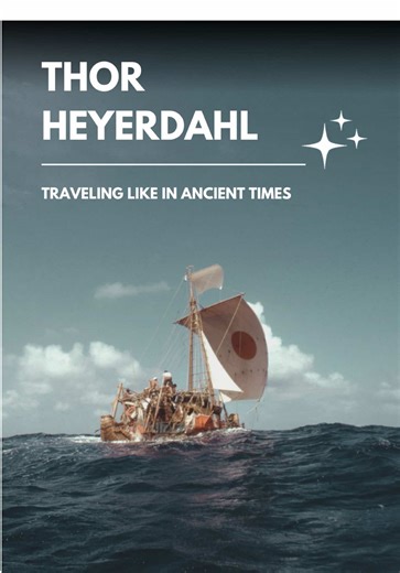Thor Heyerdahl: Pioneering Experimental Sea Expeditions