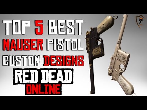 The Five Best Mauser Pistol Designs in Red Dead Online (Weapon Customization)