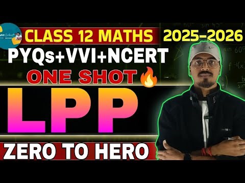 Day-151 | Ex-12.1 | LPP One shot | PYQs+VVI+NCERT COVER | Class-12 | Ashu Sir JAC | CBSE State Board