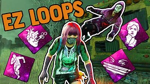 The Ultimate Looping Build in Dead by Daylight