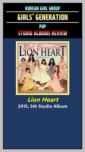 Girls' Generation - Lion Heart (2015)