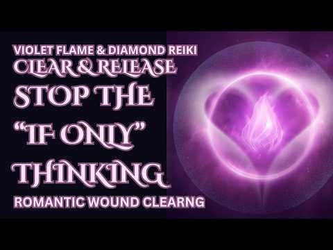 Limerence Release | Stop Thinking About What Could Be | Romantic Wound Clearing (10 Minutes)