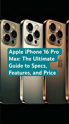 Apple iPhone 16 Pro Max The Ultimate Guide to Specs, Features, and Price #appleiphone #iphones