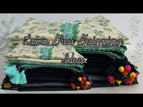 Lawn Dress Designing Ideas | How to Stitch Clothes for Summer .
