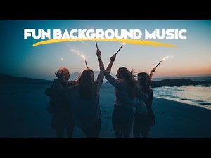 Fun and Happy Background Music For YouTube Videos