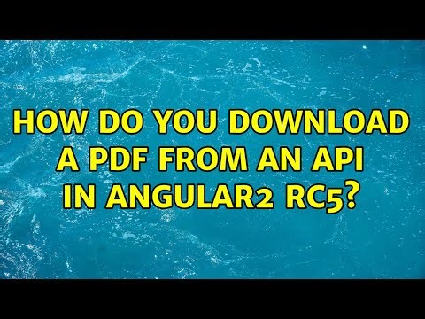 How do you download a PDF from an API in angular2 RC5? (2 Solutions!!)