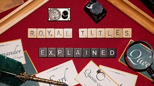 British royal titles, explained