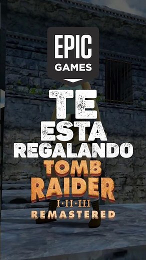 CLAIM IT NOW! TOMB RAIDER REMASTERED Trilogy Free Forever on Epic Games