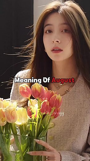 Meaning of August<3 #goodvibesonly #meaning #pretty_iraayy #august #pretty_iraayy #august #pleasegoviral #pretty_iraayy #goodvibesonly