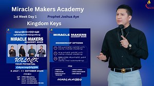 13K views · 393 reactions | Miracle Makers Academy // Kingdom Keys // Prophet Joshua Aye | 1st Week Day 1 | Apostle Zaw Lin Aung | Facebook
