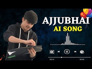 Total Gaming 🥳 Ajjubhai New Ai Song 🥰