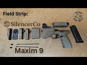 Field Strip: SilencerCo Maxim 9 (Integrally 9mm Semi-Auto Pistol)