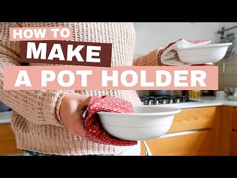 How to Make a Pot Holder with Pockets