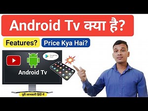 Android Tv क्या है? | What is Android Tv in Hindi? | Android Tv Explained in Hindi