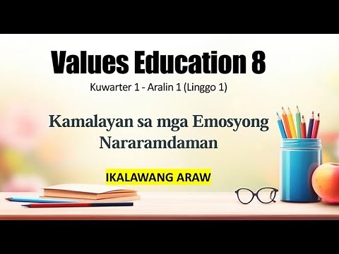 Values Education 8 [Quarter 1, Week 1 - Day 2] Exemplar-Based MATATAG Curriculum