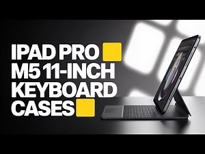 Best iPad Pro M5 11 inch Keyboard Cases of 2025 – Top 10 Choices