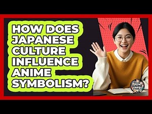How Does Japanese Culture Influence Anime Symbolism? - Your Anime Family
