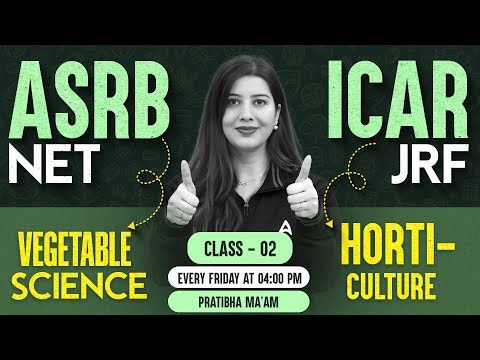ASRB NET Vegetable Science Classes | ICAR JRF Horticulture Theory And Questions | By Pratibha Ma'am