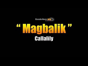 MAGBALIK - Calallily (Karaoke)