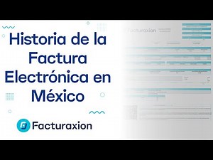 Historia de la Factura Electrónica en México