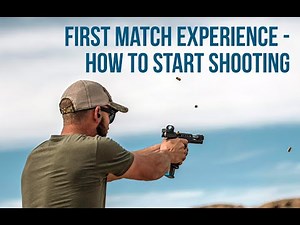 First match experience - How to start shooting competitions
