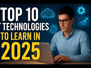 Top 10 IT Technologies to Learn in 2025