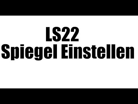 LS22 Spiegel aktivieren Totorial