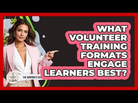 What Volunteer Training Formats Engage Learners Best?