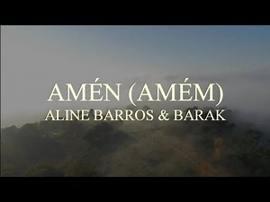 Amén (Amém) - Aline Barros feat. Barak [ESPAÑOL CON LETRA]