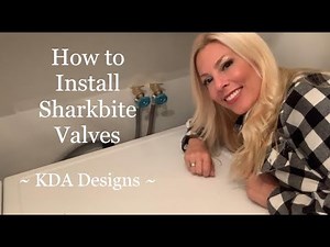 How to install a Sharkbite Valve - KDA Designs