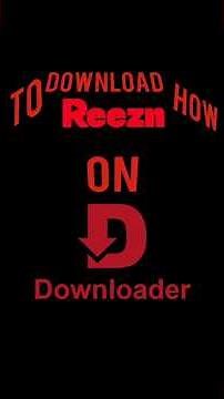 How to download Reezn on Downloader