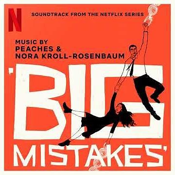 Big Mistakes 2026 Soundtrack | Killer Drawers - Peaches | A Netflix Original Series Score |
