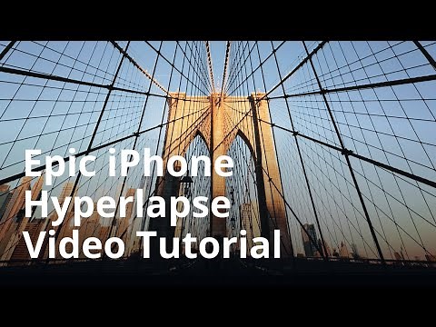 How To Create An Epic Hyperlapse Video On Your iPhone