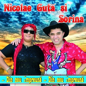Nunta - Nicolae Guță & Sorina: Song Lyrics, Music Videos & Concerts