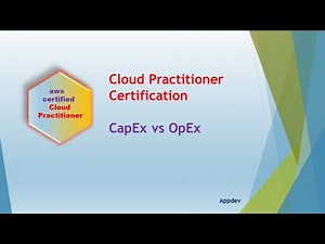 4 CapEx vs OpEx | AWS Certified Cloud Practitioner