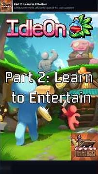 IdleOn | Achievement, Part 2: Learn to Entertain